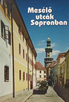 Hárs József - Mesélő utcák Sopronban (térképpel)