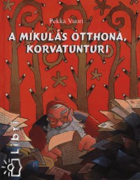 Pekka Vuori - A Mikuls otthona, Korvatunturi