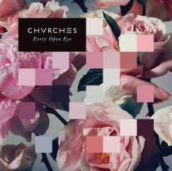 Chvrches - Every Open Eye - CD