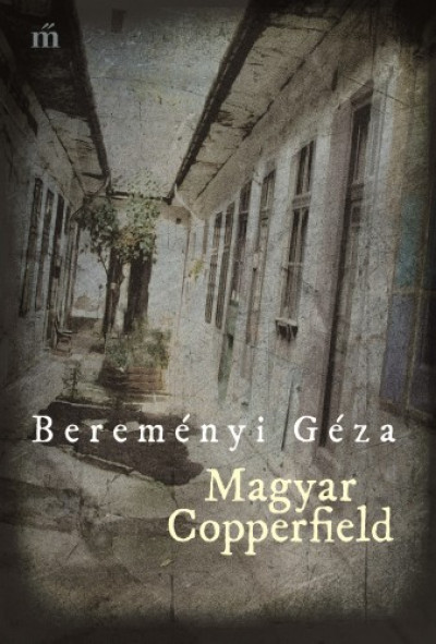 Bereményi Géza - Magyar Copperfield