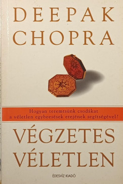 Deepak Chopra - V�gzetes v�letlen