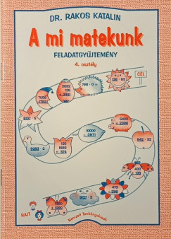 Dr. Rakos Katalin - A mi matekunk feladatgyjtemny