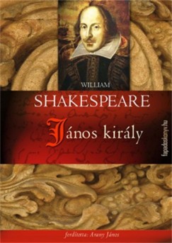 William Shakespeare - Shakespeare William - Jnos kirly
