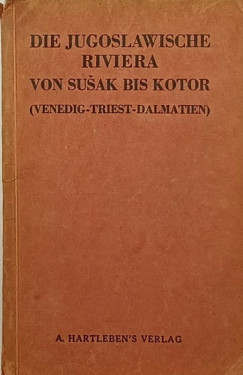 Die Jugoslawische riviera von Susak bis Kotor