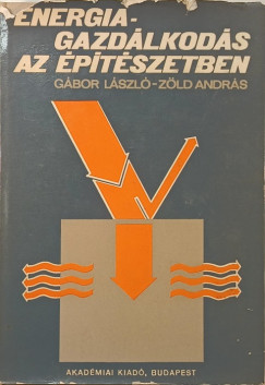 Gábor László - Zöld András - Energiagazdálkodás az építészetben