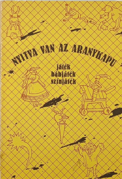 Debreczeni Tibor  (Szerk.) - Nyitva van az aranykapu