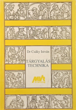 Csáky István - Tárgyalástechnika
