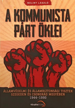 Bálint László - A Kommunista Párt öklei