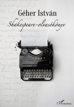 Gher Istvn - Shakespeare-olvasknyv