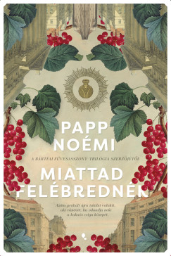 Papp Nomi - Miattad felbrednk