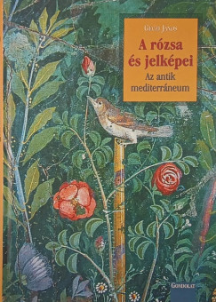 Géczi János - A rózsa és jelképei