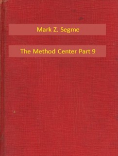 Mark Z. Segme - The Method Center Part 9