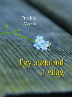 Prodn Mrta - Diszegi Rita   (Szerk.) - Egy asztalnl a vilg