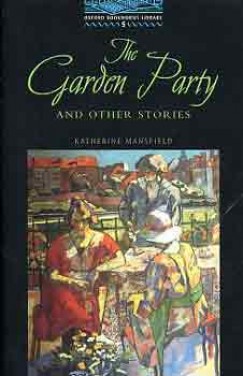 Katherine Mansfield - THE GARDEN PARTY AND OTHER STORIES