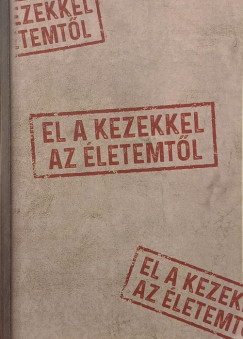 Golenya �gnes �va - El a kezekkel az �letemt�l