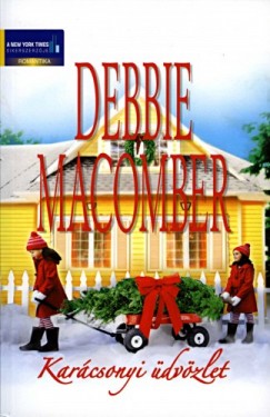 Debbie Macomber - Karcsonyi dvzlet ktet (Fenyves stny 7/B, Majd ha piros h esik)