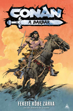 Jim Zub - Conan, a barbár - Fekete kőbe zárva