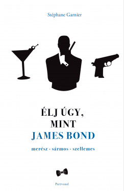 St�phane Garnier - �lj �gy, mint James Bond