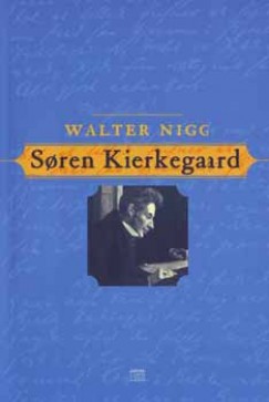Walter Nigg - Soren Kierkegaard