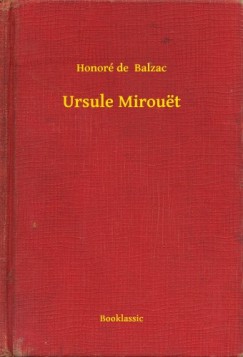 Honor� De Balzac - Ursule Mirou�t