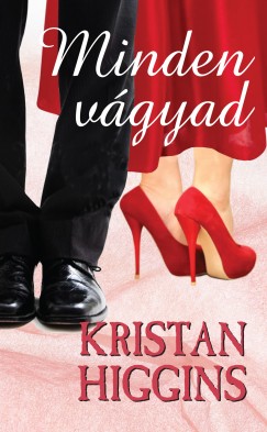 Kristan Higgins - Minden vgyad