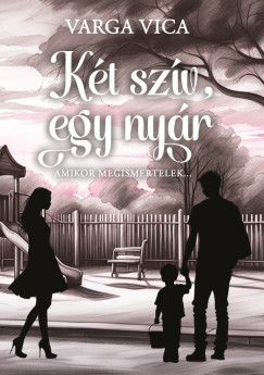 Varga Vica - Kt szv, egy nyr I.