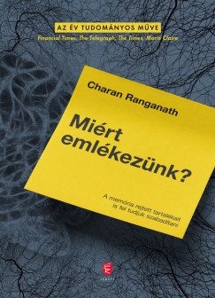 Charan Ranganath - Miért emlékezünk?
