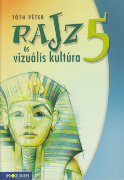 Tth Pter - Rajz s vizulis kultra 5. osztly