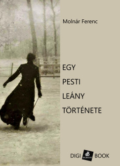 Molnár Ferenc - Egy pesti leány története