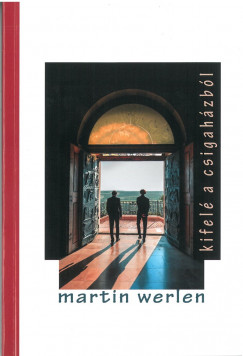 Martin Werlen - Kifel� a csigah�zb�l