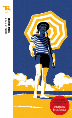 Thomas Mann - A halál Velencében - Trubadúr Zsebkönyvek 95.