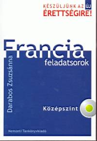 Darabos Zsuzsnna - Francia feladatsorok - Kzpszint - CD mellklettel