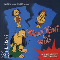 Gyurk� Istv�n - Vincze Melinda - Pocak T�ni �s a v�l�s