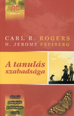 H. Jerome Freiberg - Carl R. Rogers - A tanuls szabadsga