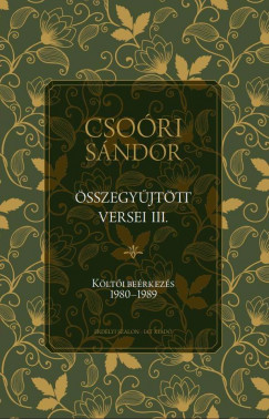 Csori Sndor - Balogh Jlia   (Szerk.) - Csori Sndor sszegyjttt versei III.