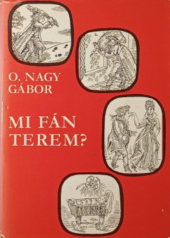 O. Nagy Gbor - Mi fn terem?