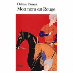Orhan Pamuk - MON NOM EST ROUGE