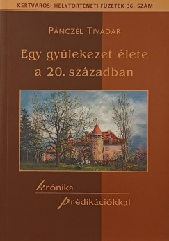 Pnczl Tivadar - Egy gylekezet lete a 20. szzadban