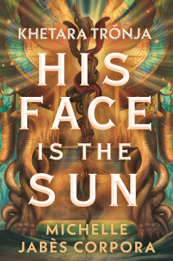 Michelle Jabs Corpora - His face is the sun - Khetara trnja