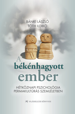 B�nki L�szl� - T�th Ildik� - A b�k�nhagyott ember