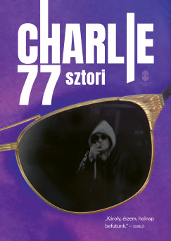 Horvth Charlie - Charlie 77 sztori