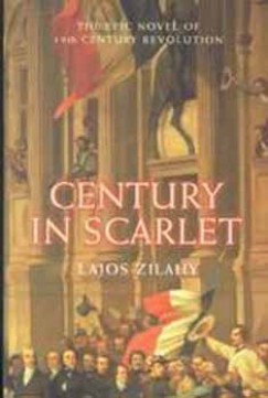 Zilahy Lajos - Century in Scarlet