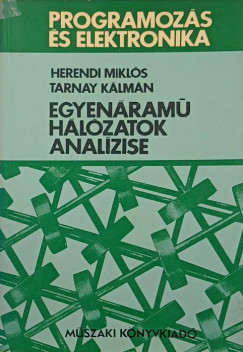 Herendi Miklós - Tarnay Kálmán - Egyenáramú hálózatok analízise