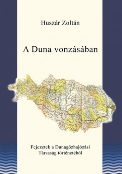 Huszár Zoltán - A Duna vonzásában