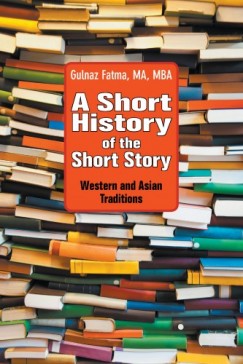 Fatma Gulnaz - A Short History of the Short Story