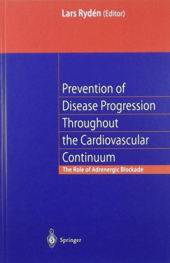 Lars Rydn   (Szerk.) - Prevention of Disease Progression Throughout the Cardiovascular Continuum