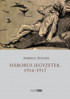 Ambrus Zoltn - Hbors jegyzetek, 19141917