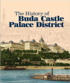 Szentply-Juhsz Mikls - The History of Buda Castle Palace District