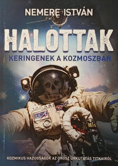 Nemere István - Halottak keringenek a kozmoszban