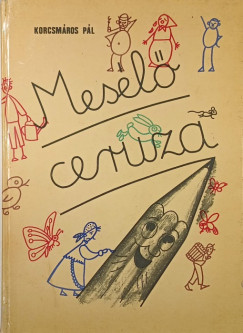Korcsm�ros P�l - Mes�l� ceruza